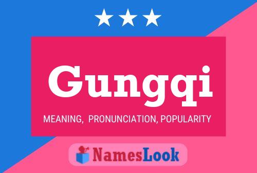 Gungqi Name Poster