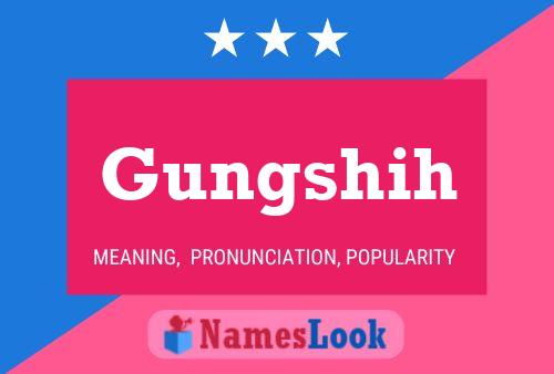 Gungshih Name Poster