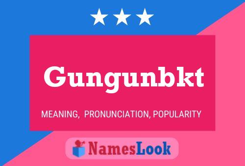 Gungunbkt Name Poster