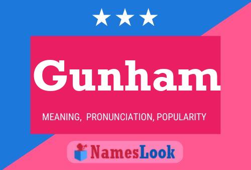 Gunham Name Poster