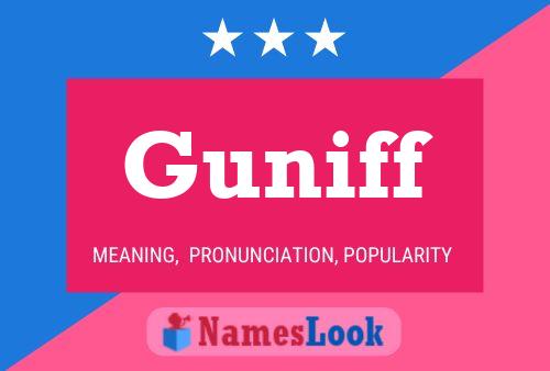 Guniff Name Poster