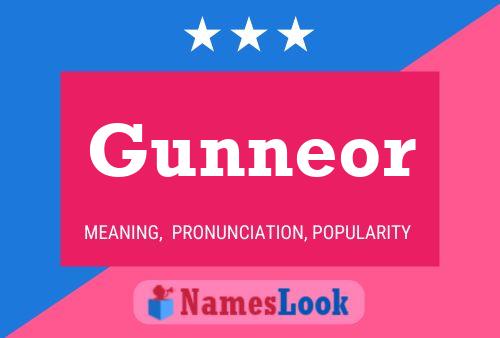 Gunneor Name Poster