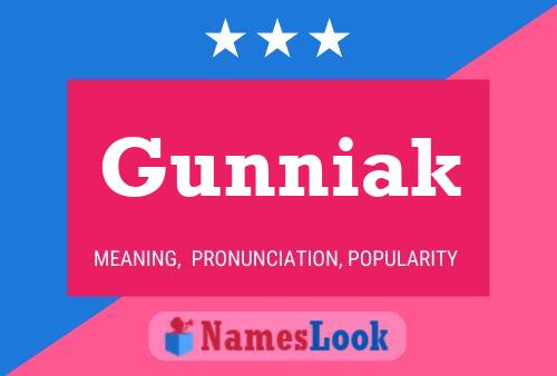 Gunniak Name Poster