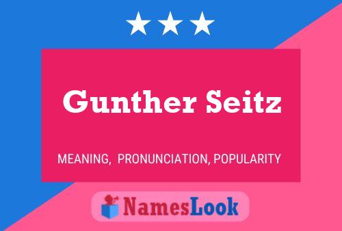 Gunther Seitz Name Poster