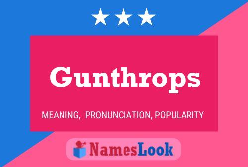 Gunthrops Name Poster