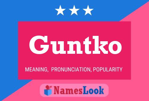 Guntko Name Poster