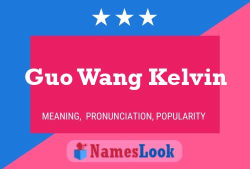 Guo Wang Kelvin Name Poster