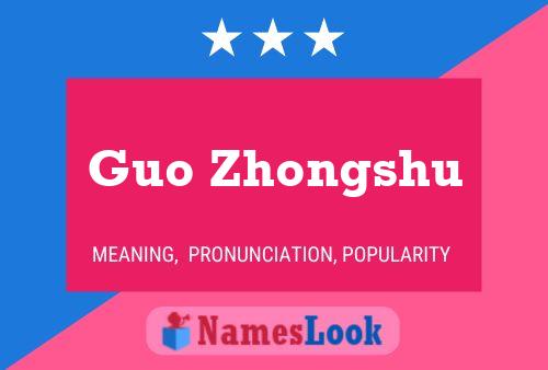 Guo Zhongshu Name Poster