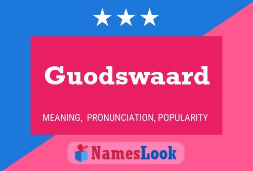 Guodswaard Name Poster