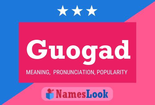 Guogad Name Poster