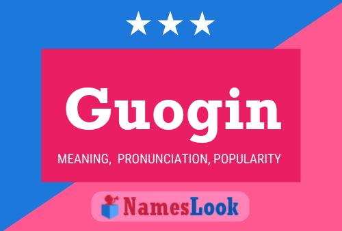 Guogin Name Poster