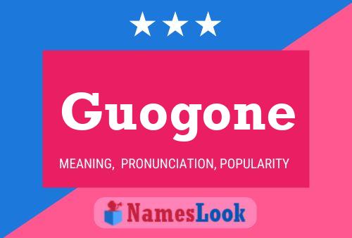 Guogone Name Poster