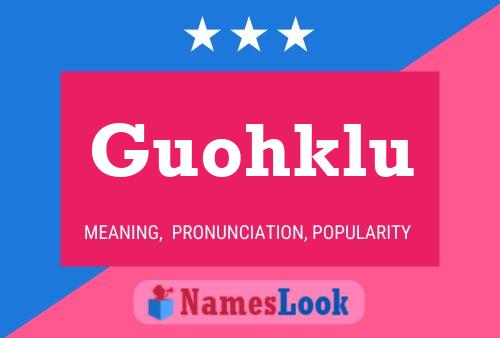 Guohklu Name Poster