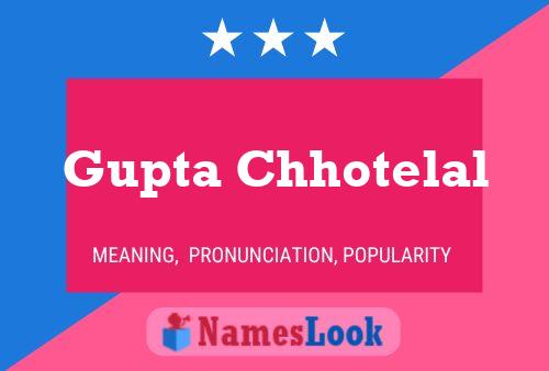 Gupta Chhotelal Name Poster