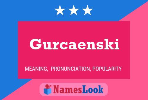 Gurcaenski Name Poster