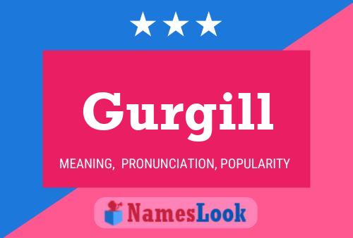 Gurgill Name Poster