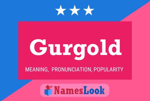 Gurgold Name Poster