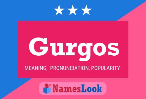 Gurgos Name Poster