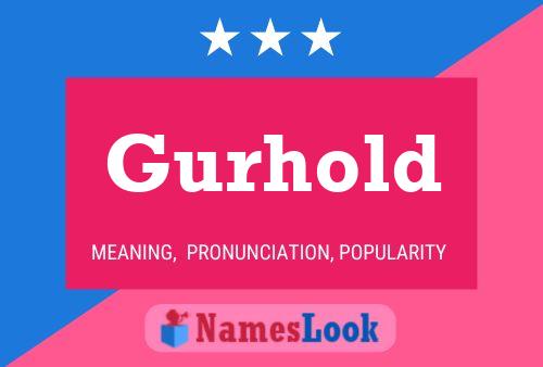 Gurhold Name Poster