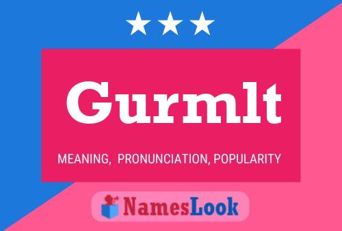 Gurmlt Name Poster