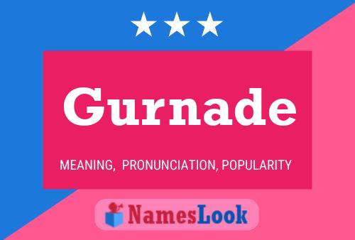 Gurnade Name Poster