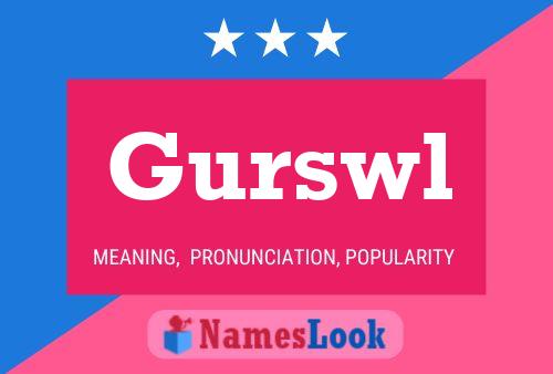 Gurswl Name Poster