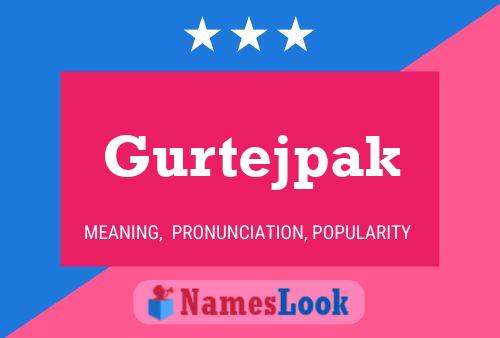 Gurtejpak Name Poster