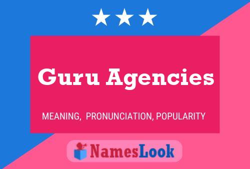 Guru Agencies Name Poster