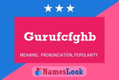 Gurufcfghb Name Poster