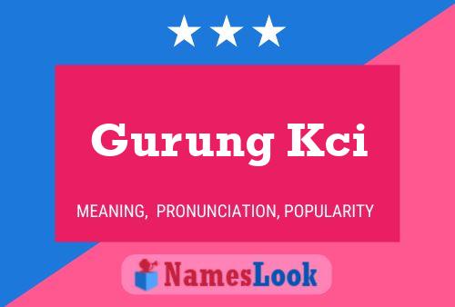 Gurung Kci Name Poster