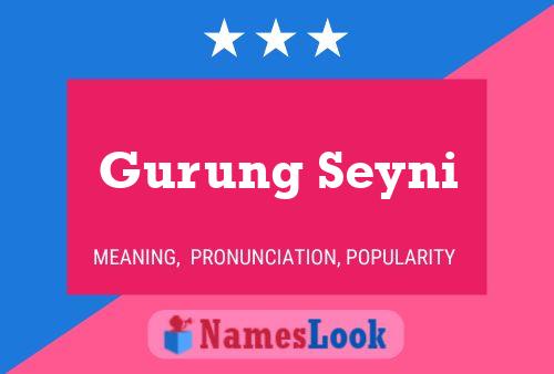 Gurung Seyni Name Poster