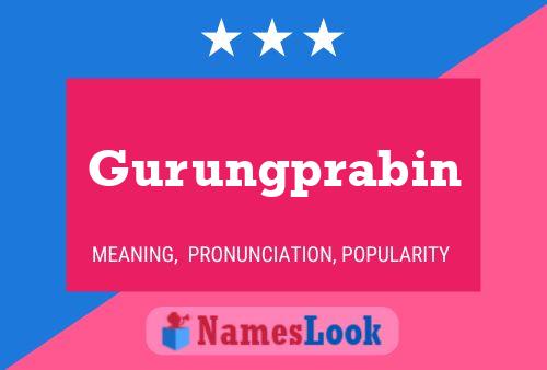 Gurungprabin Name Poster