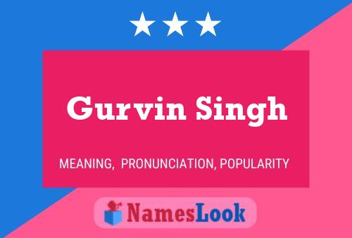 Gurvin Singh Name Poster