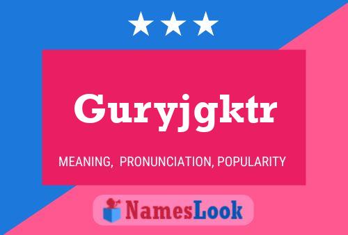 Guryjgktr Name Poster