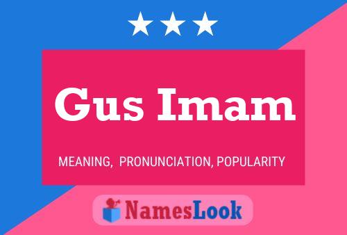 Gus Imam Name Poster