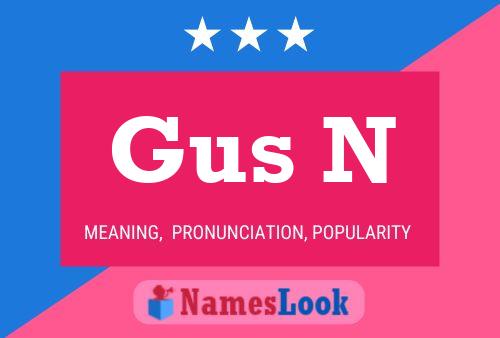 Gus N Name Poster