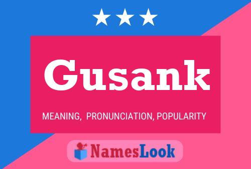 Gusank Name Poster