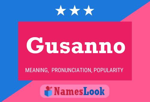 Gusanno Name Poster