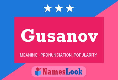 Gusanov Name Poster