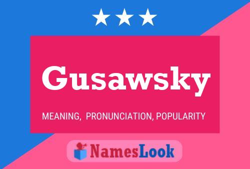 Gusawsky Name Poster