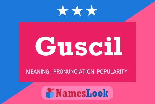 Guscil Name Poster