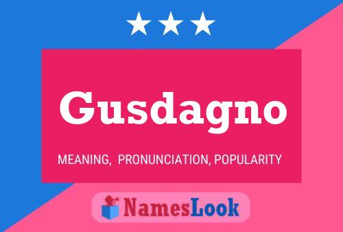 Gusdagno Name Poster