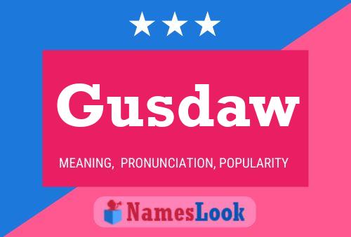 Gusdaw Name Poster