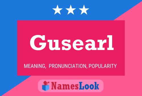 Gusearl Name Poster