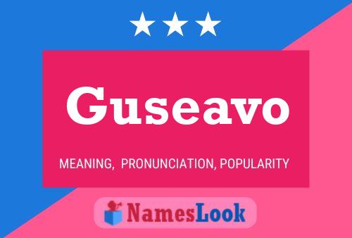 Guseavo Name Poster