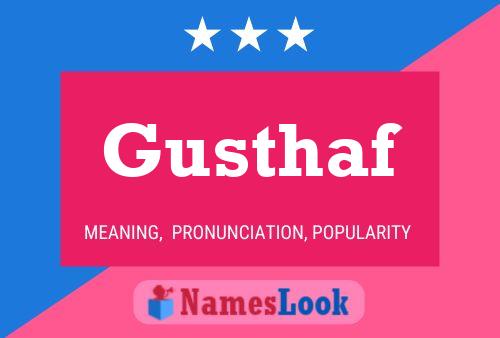 Gusthaf Name Poster