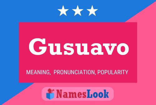 Gusuavo Name Poster