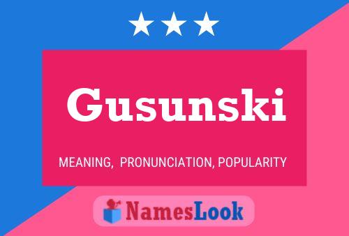 Gusunski Name Poster