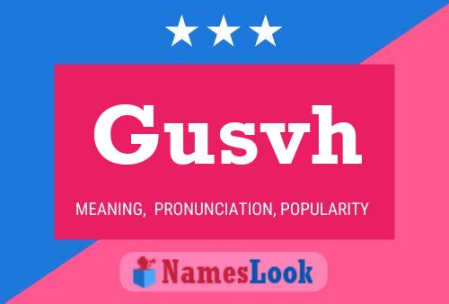 Gusvh Name Poster