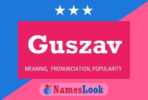 Guszav Name Poster